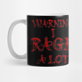 Rage A Lot Mug